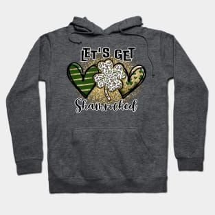 Let's get Shamrocked Hoodie